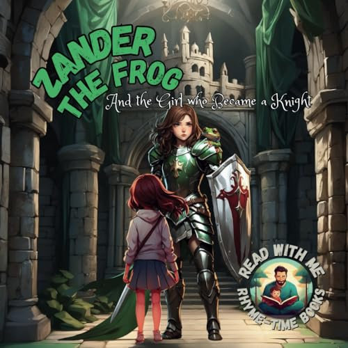 Zander the Frog: And the Girl Who Became a Knight