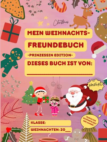 Mein Weihnachts-Freundebuch Prinzessin Edition - Ausfüllbuch für Kinder mit Fragen und Malspaß: Erinnerungsbuch für Freund:innen und Familie als Geschenkidee zu Weihnachten