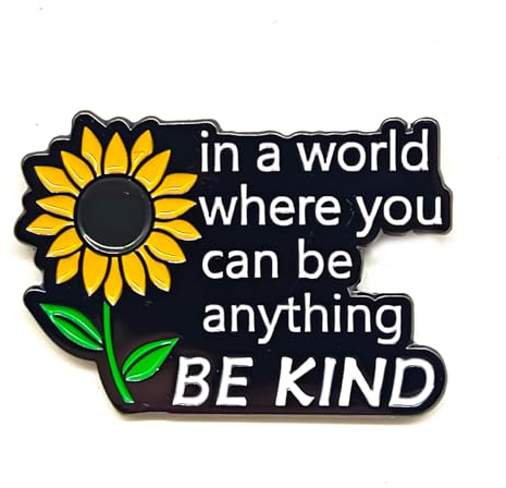 In A World Where You Can Be Anything Be Kind - Literature Series - Enamel Lapel Pin - Plated Badge for Clothing, Bags, and Lanyards