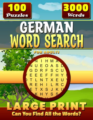 German Word Search for Adults: Large Print. German Word Puzzles. German Word Search Puzzles. German Puzzle Book. (Wortsuchrätsel Großdruck, Band 9)