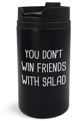 Mug de voyage isotherme « You Don_t Win Friends with Salad »