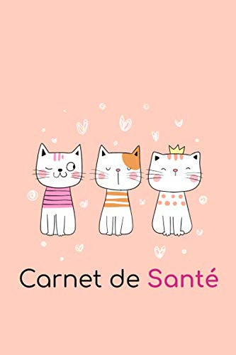 Carnet de Santé: Carnet de santé pour consultation vétérinaire | Taille idéale : 120 pages | Suivi médical pour votre chat, chaton ou animal de compagnie | Dossier Félin