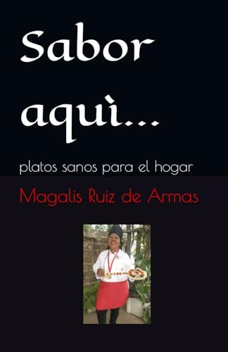 Sabor aquì...: platos sanos para el hogar