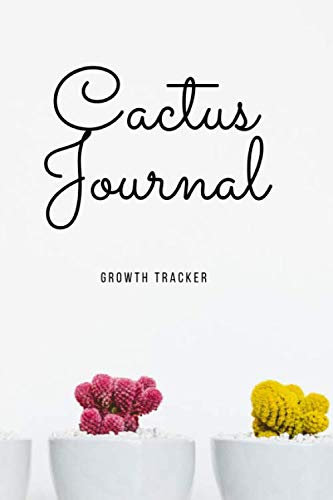 Cactus Journal: Cactus Growth tracker