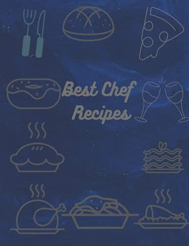 Best Chef Recipes Blank Lined Notebook for your Best Recipes. Wonderful gift for your mom, wife or grandmother: Size (8.5 x 11 inches) pages A4