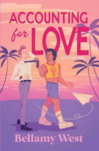 Accounting for Love: A Spicy Gay Opposites-Attract Romance (Ace of Baes, Band 1)
