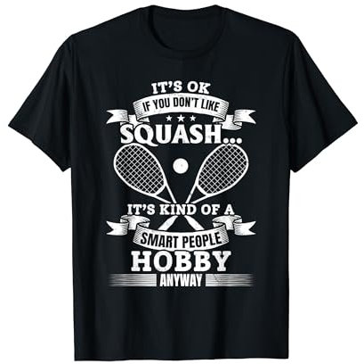 Lustige Squash-Zitate für Squash-Spieler T-Shirt