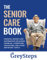 The Senior Care Book: Essential senior care information including financial, caregiving, healthcare, and other important topics.