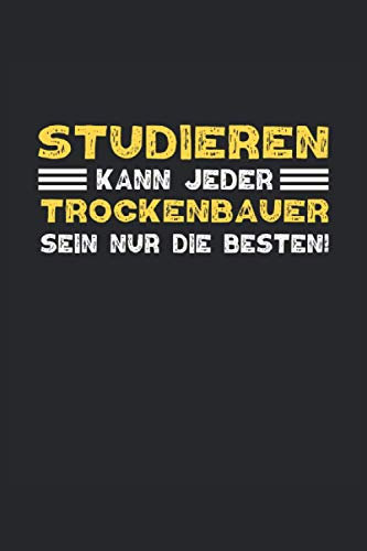 Trockenbauer Notizbuch: Trockenbauer Notizbuch, Trockenbauer Journal, Geschenk