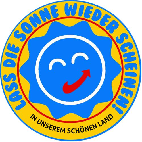 Lass die Sonne wieder scheinen Aufkleber 4,5 cm