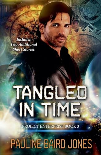 Tangled in Time (Project Enterprise, Band 3)