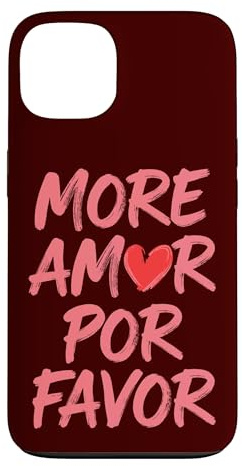 Hülle für iPhone 13 More Amor Por Favor Zitat Herz