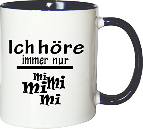 Mister Merchandise Kaffeebecher Tasse Ich höre Immer nur - Mi Mi Mi Teetasse Becher Weiß-Blau