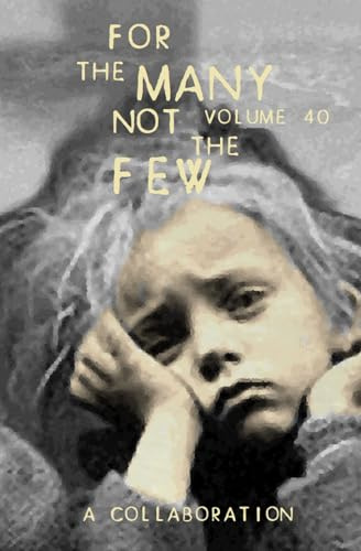 For The Many Not The Few Volume 40