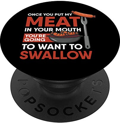 Funny Once You Put My Meat in Your Mouth BBQ Grill-T-Shirt PopSockets mit austauschbarem PopGrip