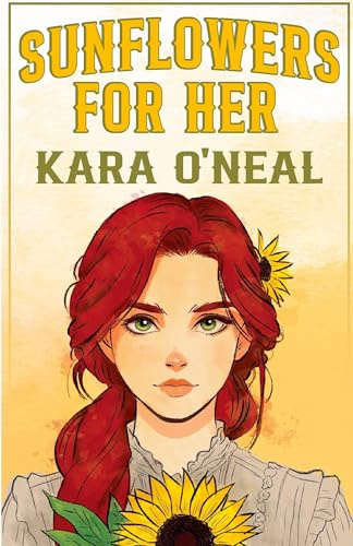 Sunflowers For Her (Wildflowers of Texas, Band 4)