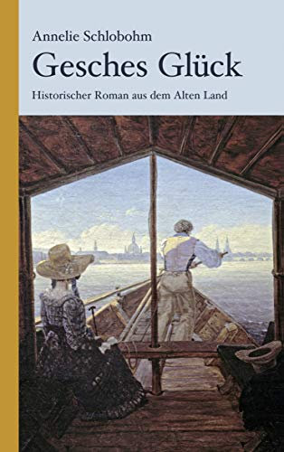 Gesches Glück: Historischer Kriminalroman aus dem Alten Land (Krischan Lührs ermittelt im Alten Land 3)