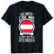 Ich Muss Gar Nix Ich Muss Nur Nach Österreich T-Shirt