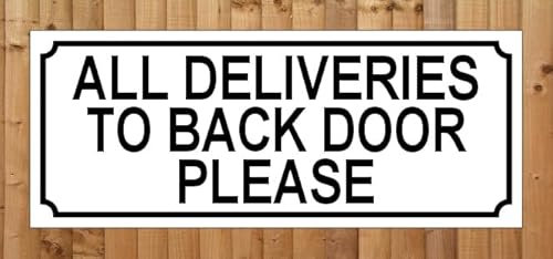 ALL DELIVERIES TO BACK DOOR PLEASE ~ SIGN/NOTICE ~ SIZE 15cm x 6cm ~ aluminium plaque to show where parcel delivery deliveries packages mail post parcels should be left REF 918