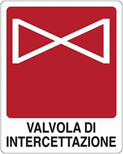 CARTELLO SEGNALETICO - Valvola di intercettazione - Con Adesivo in Vinile e Pannello in Forex (Pannello 5mm Stampato)
