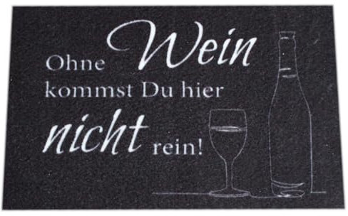 KAMACA Fußmatte Schmutzfangmatte mit Spruch 40x60 cm rutschfest originelle Begrüßung an der Wohnungstür Fußabtreter Fußabstreifer (Ohne Wein… 40x60)