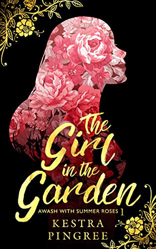 The Girl in the Garden (Awash with Summer Roses Book 1) (English Edition)