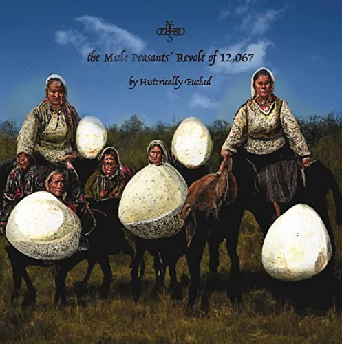 The Mule Peasants? Revolt of 12,067