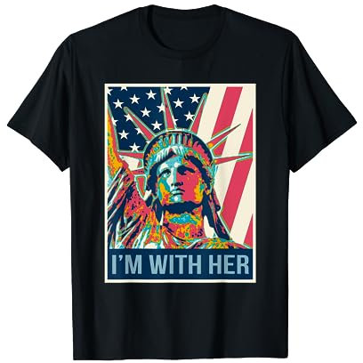 I'm With Her Statue of Liberty T-Shirt mit US-Flagge T-Shirt
