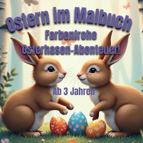 Ostern im Malbuch: Farbenfrohe Osterhasen-Abenteuer