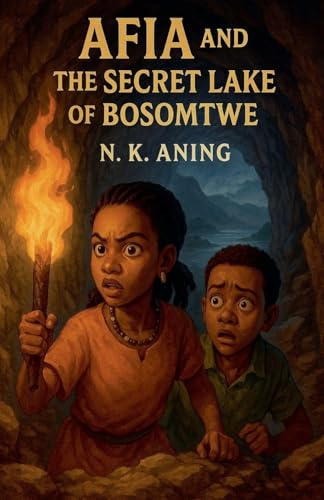 Afia and the Secret Lake of Bosomtwe (The Adventures of Afia, Band 3)