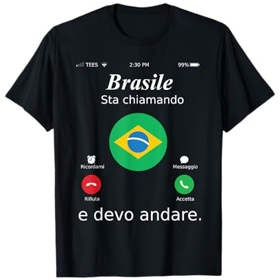 Brasile Sta Chiamando E Devo Andare Brasile shirt Maglietta
