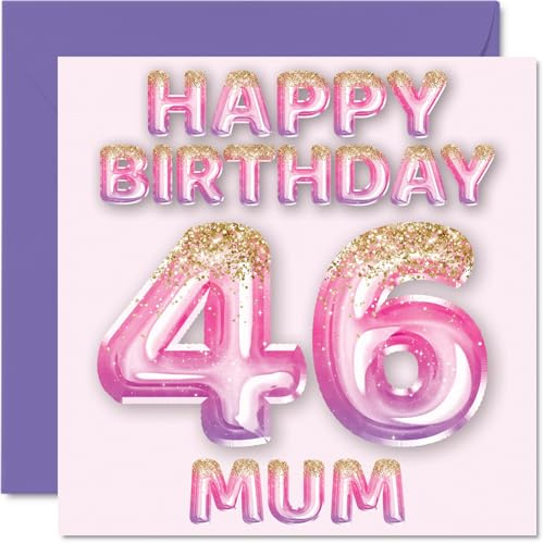 46th Birthday Card for Mum, Pink & Purple Glitter Balloons | Happy Birthday Cards for 46 Year Old Mum Mother from Son Daughter, 145mm Bday Greeting Cards Gift