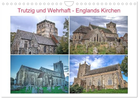Trutzig und Wehrhaft - Englands Kirchen (Wandkalender 2026 DIN A4 quer), CALVENDO Monatskalender: Romantische Kirchbauten in England (CALVENDO Orte)