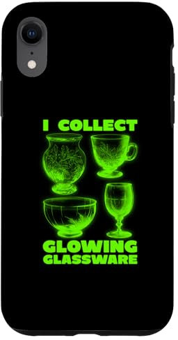 iPhone XR I Collect Glowing Glassware Green Glowing Uranium Glass Case