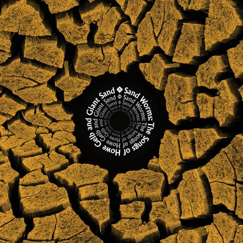 Sandworms (the Songs of Howe Gelb and Giant Sand)