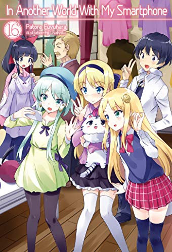 In Another World With My Smartphone: Volume 16 (English Edition)