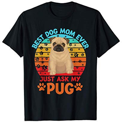 Mom Pug Best Dog Mom Ever Retro Vintage T-Shirt