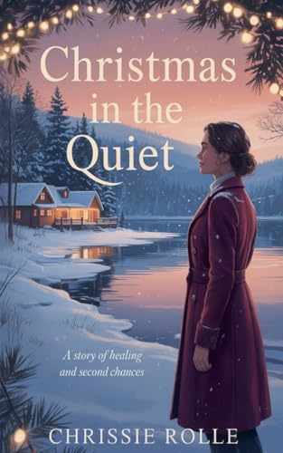 Christmas in the Quiet: A Story of Healing and Second Chances