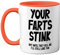 Funny Valentines Gifts for Him - Your Farts Stink Mug - Funny Mugs for Men, Birthday Gifts Boyfriend Husband Dad, Joke Novelty Present, I Love You Daughter Son Wife, 11oz Orange Ceramic