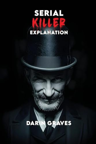 Serial Killer Explanation