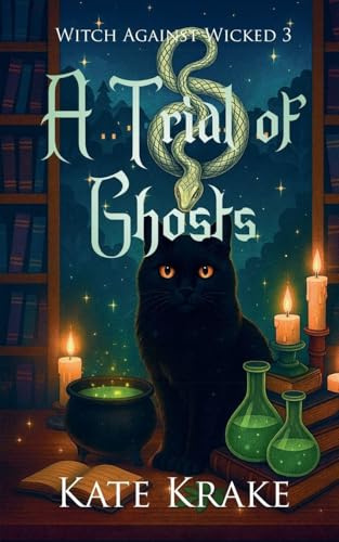 A Trial of Ghosts (Witch Against Wicked, Band 3)