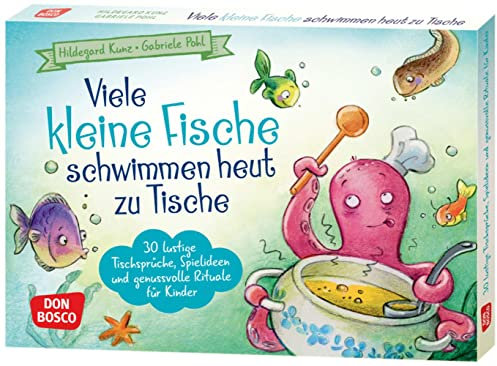 Viele kleine Fische schwimmen heut zu Tische: 30 lustige Tischsprüche, Spielideen und genussvolle Rituale für Kinder. Tischreime für den Kindergarten, ... Ideen für Kindergruppen auf DIN-A5-Karten)