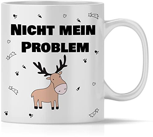 mindmonkeys® Tasse mit Spruch Nicht mein Problem Elch für immer pöbelnde Kollegen Freunde Chefs lustige Statements zum Geschenk Geschnekidee zum Geburtstag Vatertag Keramik 300 ml