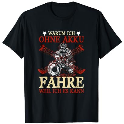 Warum Ich Ohne Akku Fahre Weil Ich Kann Anti Ebike Radfahrer T-Shirt
