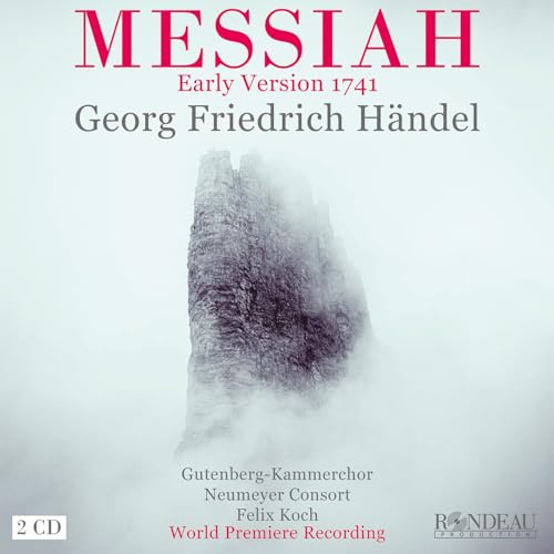 Georg Friedrich Händel: Messiah (Frühfassung 1741)