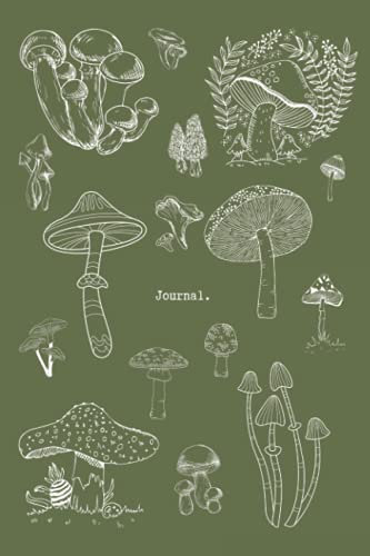 Mushroom Notebook: Journal for Mushroom Lovers and Mycology Foraging Fungi Enthusiasts: 6 x 9 120 Pages Lined Journal Perfect For Men, Women, Girls, Boys