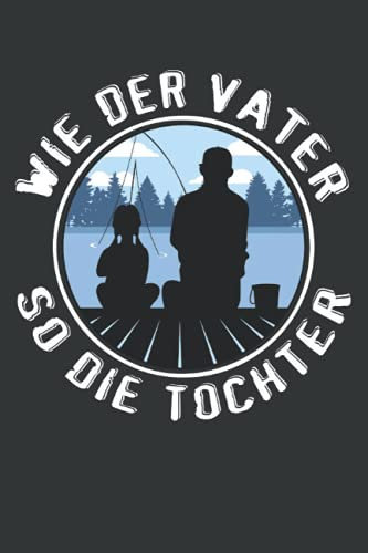 Wie der Vater so die Tochter: Vatertag Notizbuch - Vatertags Geschenk für Papa, Vater oder Opa - 120 linierte Seiten | DINA5 | Kleine Geschenke für ... Mann Papa Vater Opa Großvater zum Vatertag