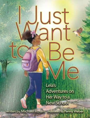I Just Want to Be Me: Lela's Adventures on Her Way to a New School