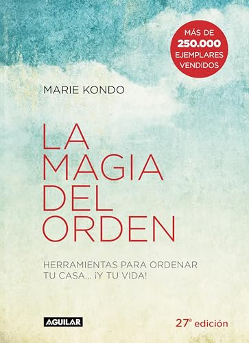 La magia del orden (La magia del orden 1): Herramientas para ordenar tu casa... y tu vida (Spanish Edition)