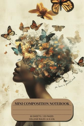 Mini Composition Notebook: College Ruled, Lined Journal Notebook for Girls, College Students, Woman, 6.0 x 4.0 in, 60 Sheets / 120 Pages: The Free ... deadlines, to-do lists, canvas your dreams